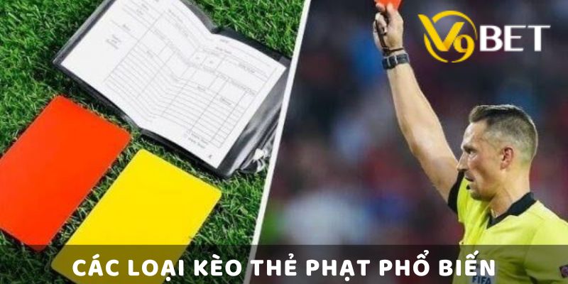 Các Loại Kèo Thẻ Phạt Phổ Biến
