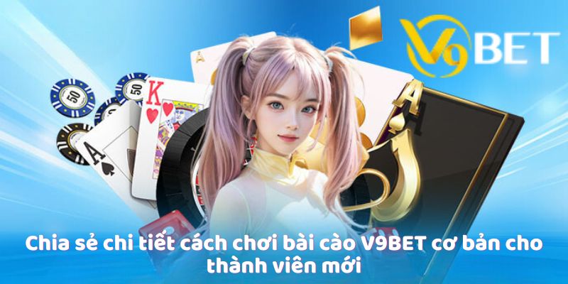Chia sẻ chi tiết cách chơi bài cào V9Bet cơ bản cho thành viên mới